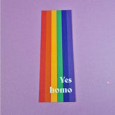 Yes Homo Pride Bookmark  –  Rainbow